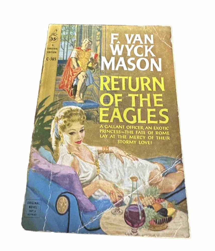 RETURN OF THE EAGLES by F. Van Wyck Mason, 1st Cardinal Printing, 1959