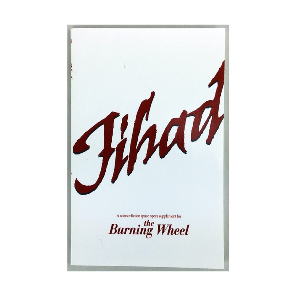 Jihad: A Science Fiction Space Opera Supplement for The Burning Wheel