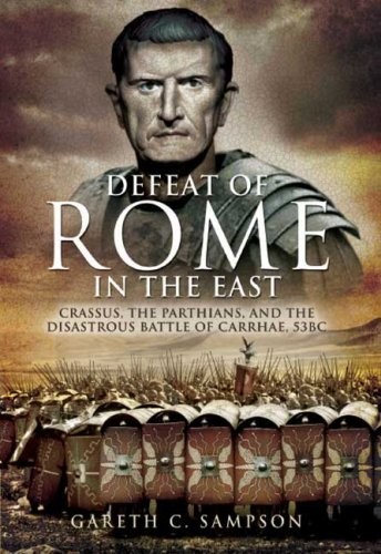 Defeat of Rome in the East by Gareth Sampson