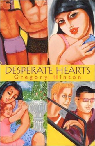 Desperate Hearts Gregory Hinton hardcover Used - Good