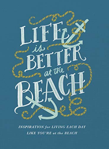 Life Is Better at the Beach: Inspirat..., Thomas Nelson