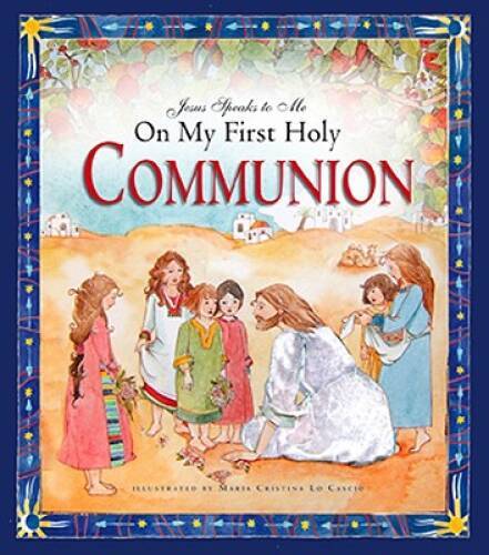 Jesus Speaks to Me on My First Holy Communion - Hardcover - GOOD