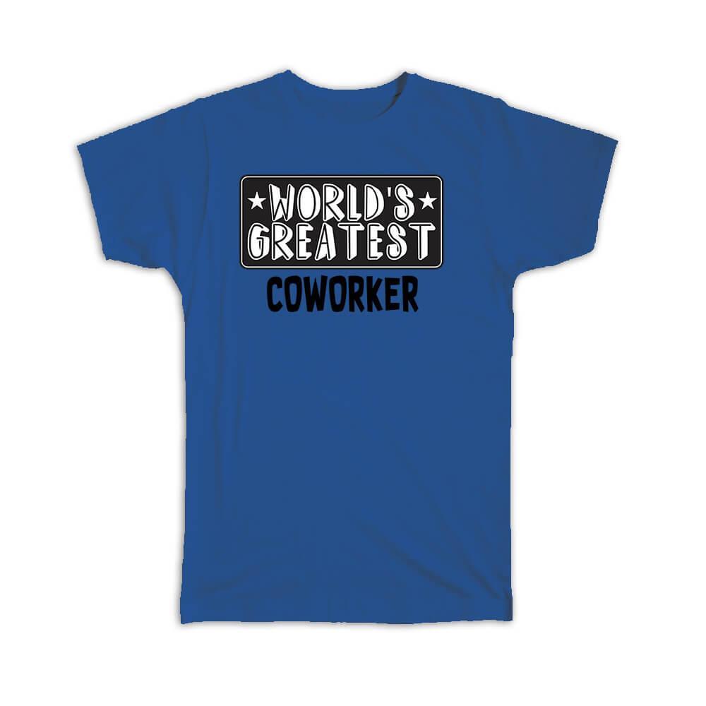 Gift T-Shirt : World Greatest COWORKER Work Christmas Birthday Office Occupation