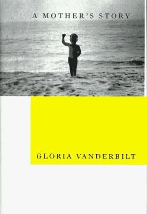 Gloria Vanderbilt's A Mother's Story Hardcover Memoir