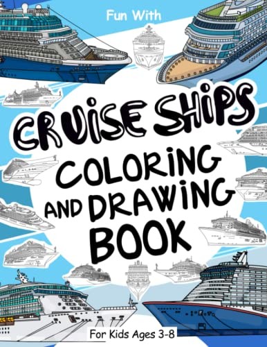 Cruise Ships Coloring and Drawing Book: For Kids Ages 3-8:... by Books, ColoringFREE US DELIVERY | ISBN: B08FTY2PTP | Quality Books