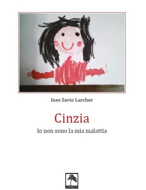 Ines Savio Larcher Cinzia. Io non sono la mia malattia (Paperback)Another great item from Rarewaves USA | Free delivery!