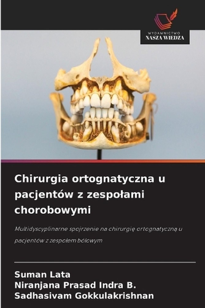 Chirurgia ortognatyczna u pacjentw z zespolami chorobowymi by Suman Lata (Polish