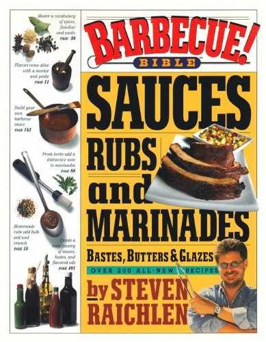 Barbecue Bible: Sauces, Rubs and - Paperback, by Raichlen Steven - Very Good x