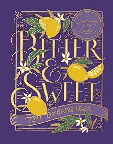 Bitter and Sweet: A Journey into - Hardcover, by Oxenreider Tsh - Very Good x