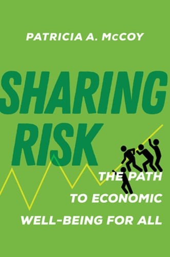 Sharing Risk: The Path to Economic Well-Being for All by Patricia a McCoy: Used
