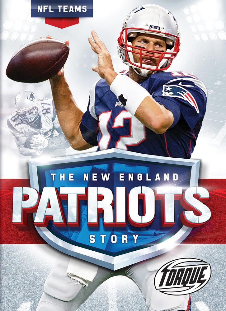 The New England Patriots Story (NFL Teams)