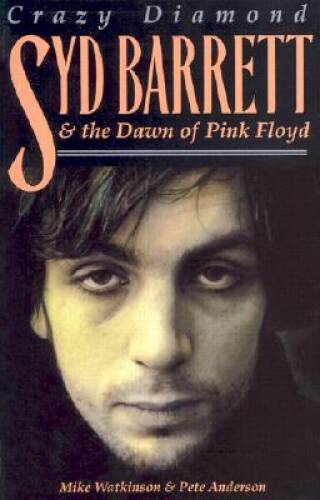 Syd Barrett: Crazy Diamond: The Dawn of Pink Floyd - Paperback - GOOD