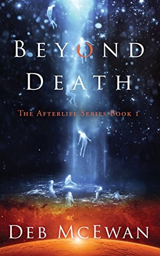 Beyond Death (Book One) (Afterlife) by McEwan, Deb Book The Fast Free ShippingFREE US DELIVERY | ISBN: 1499680058 | Quality Books