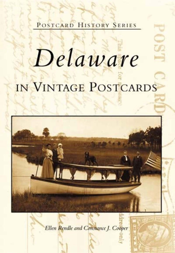 NEW Arcadia Publishing Delaware in Vintage Postcards, DE 9780738513805 Postcard