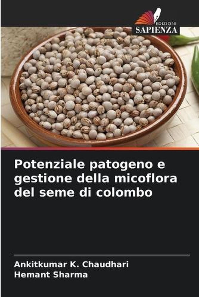 Potenziale patogeno e gestione della micoflora del seme di colombo by Ankitkumar