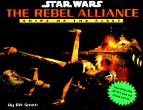 Star Wars Rebel Alliance Fleet Ships Guide by Bill Smith Pre-Owned