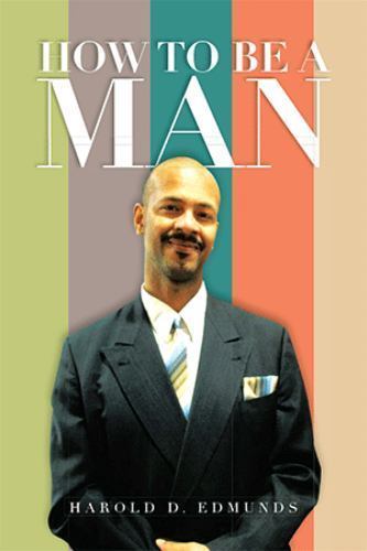 How to Be a Man, Hardcover by Edmunds, Harold D., Like New Used, Free shippin...