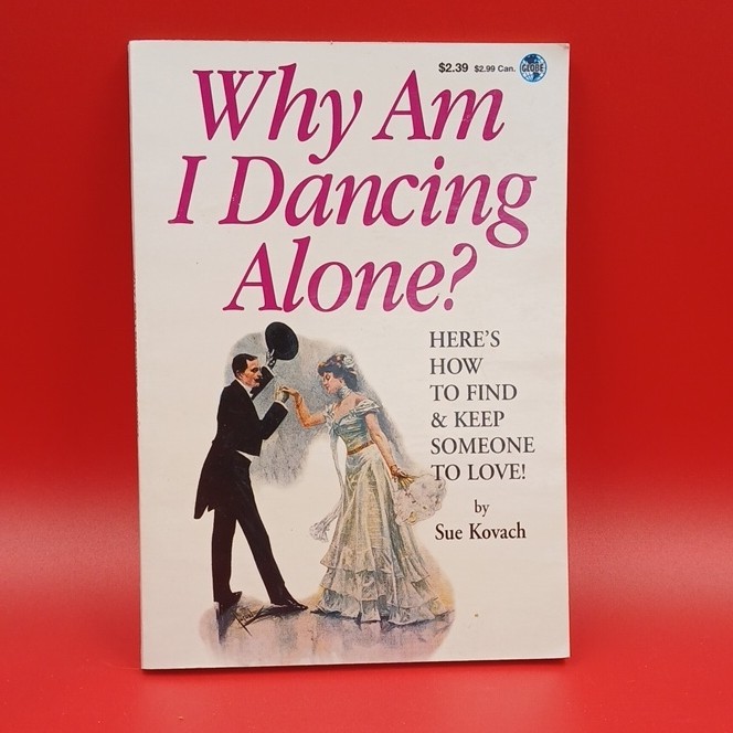 Why Am I Dancing Alone? by Sue Kovach (Paperback, Globe Digest Series, Love)