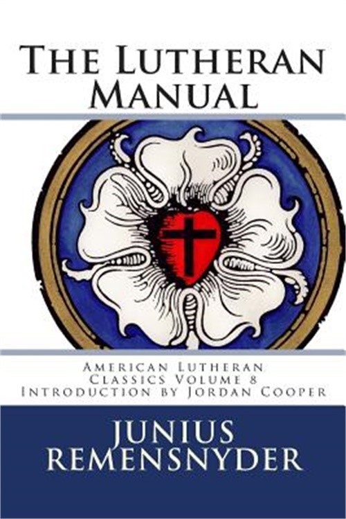 The Lutheran Manual (Paperback or Softback)