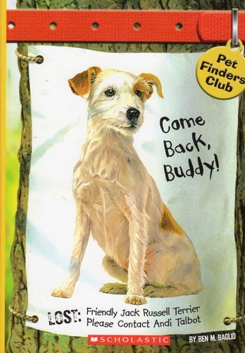 Come Back, Buddy! (Pet Finders Club #1) by Ben M. Baglio, Good Book
