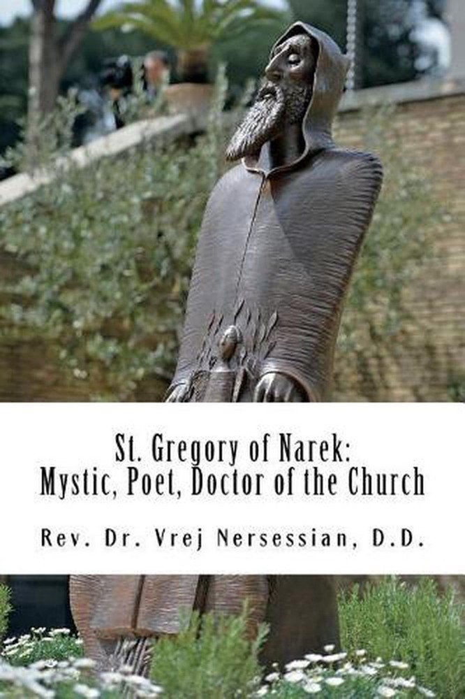 St Gregory of Narek: Mystic, Poet, Doctor of the Church by Vrej Nersessian (Engl
