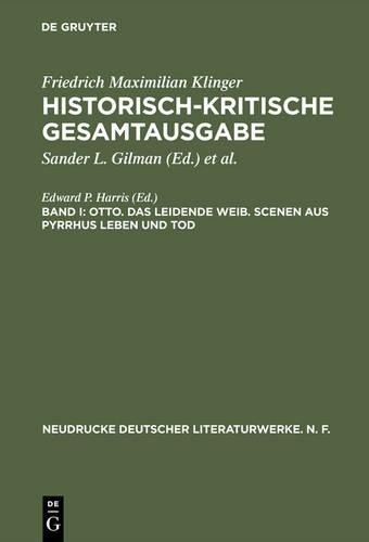 Historisch-kritische Gesamtausgabe, Band I, Otto. Das leidende Weib.  (Hardback)