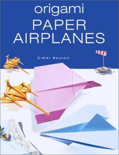Origami Paper Airplanes by Didier Boursin (2001, Trade Paperback)