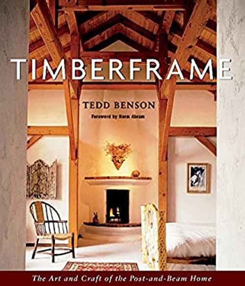Timberframe : The Art and Craft of the Post-and-Beam Home HardcovFree US Delivery | ISBN:1561582816