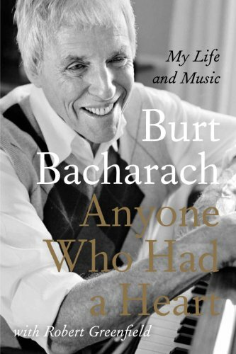 Anyone Who Had a Heart: The Autobiography of Burt Bacharach