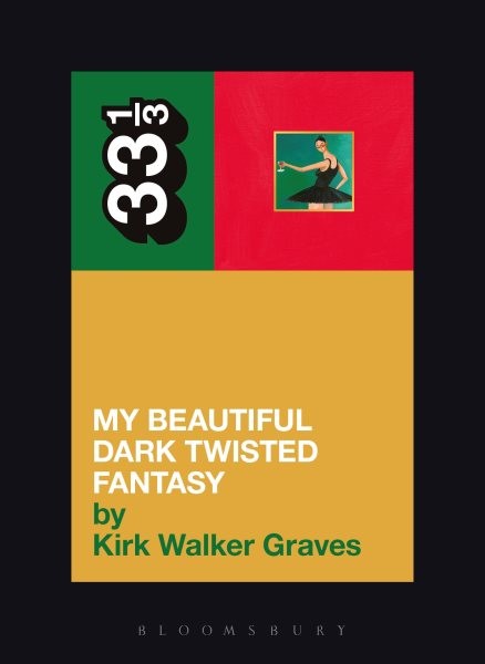 My Beautiful Dark Twisted Fantasy, Paperback by Graves, Kirk Walker, Brand Ne...