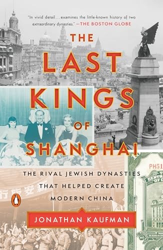 The Last Kings of Shanghai: The Riv..., Kaufman, Jonath