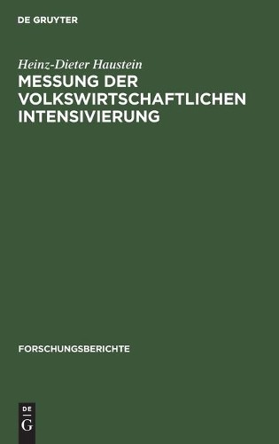 Heinz-Dieter Haustei Messung Der Volkswirtschaftlichen Intensivierun (Hardback)