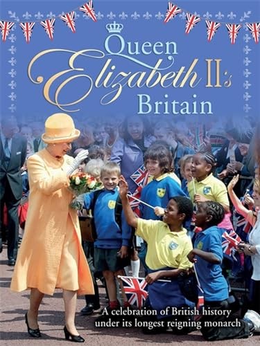 Queen Elizabeth II's Britain: A celebration of British hist... by Bailey, JacquiFREE US DELIVERY | ISBN: 1445142228 | Quality Books