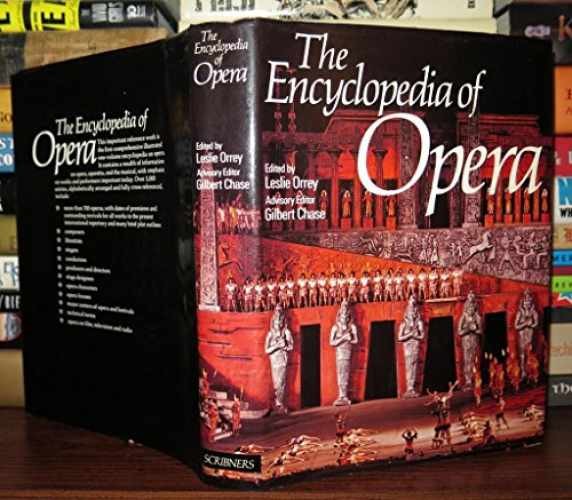 The Encyclopedia of Opera - Hardcover, by Orrey Leslie; Chase - Very Good b