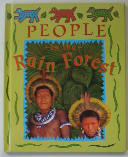People in the Rain Forest (Deep in the Rain Forest) by Pirotta, Saviour, Accepta