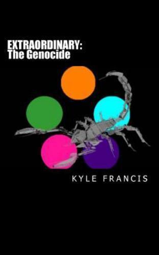 Extraordinary : The Genocide, Paperback by Francis, Kyle, Like New Used, Free...