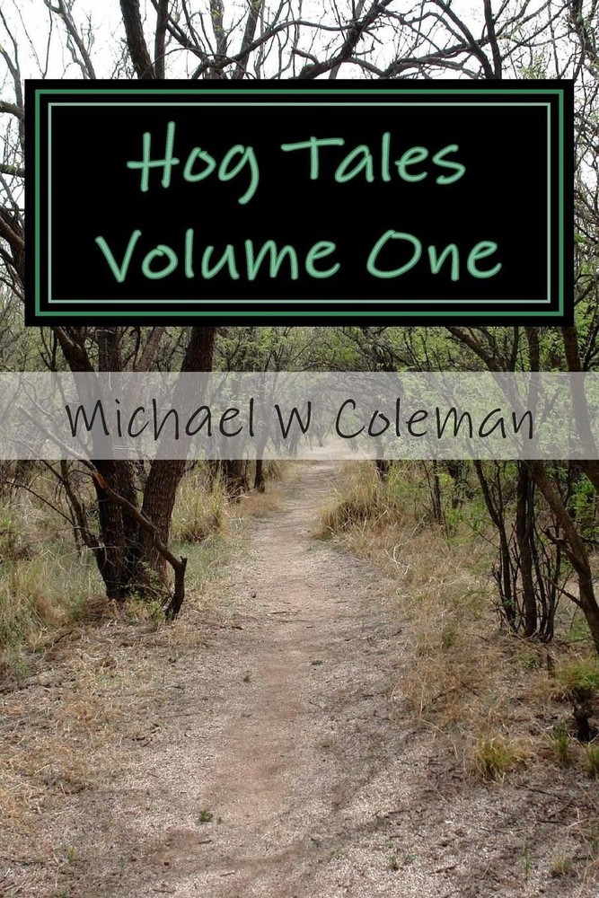 Hog Tales Volume One by Michael William Coleman (English) Paperback Book