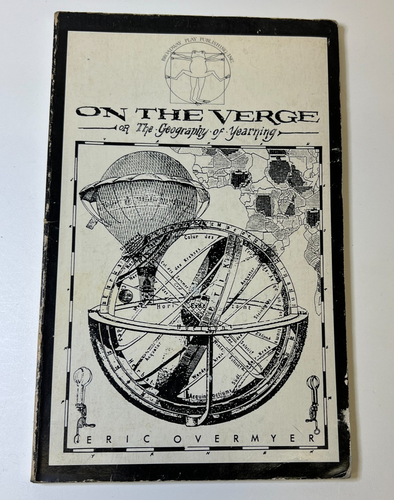 On the Verge, or the Geography of Yearning Paperback, Eric Overmyer