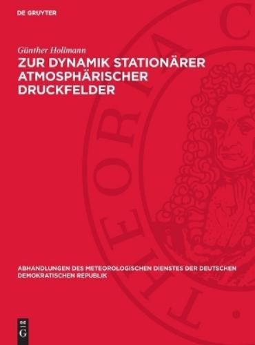 Günther Hollmann Zur Dynamik Stationärer Atmosphärischer Druckfelder (Hardback)