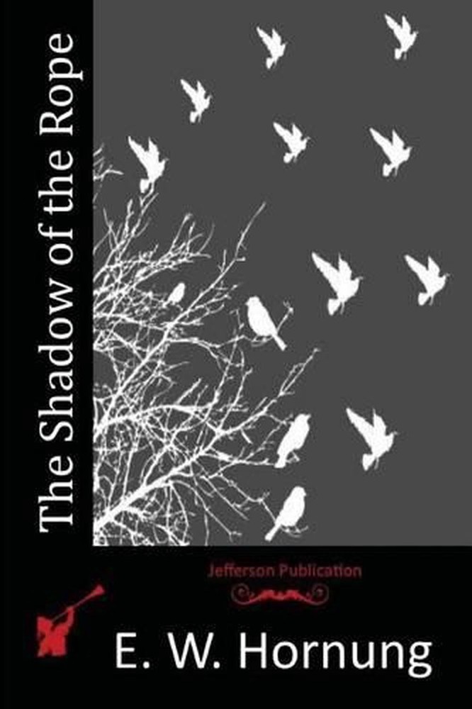 The Shadow of the Rope by E.W. Hornung (English) Paperback Book