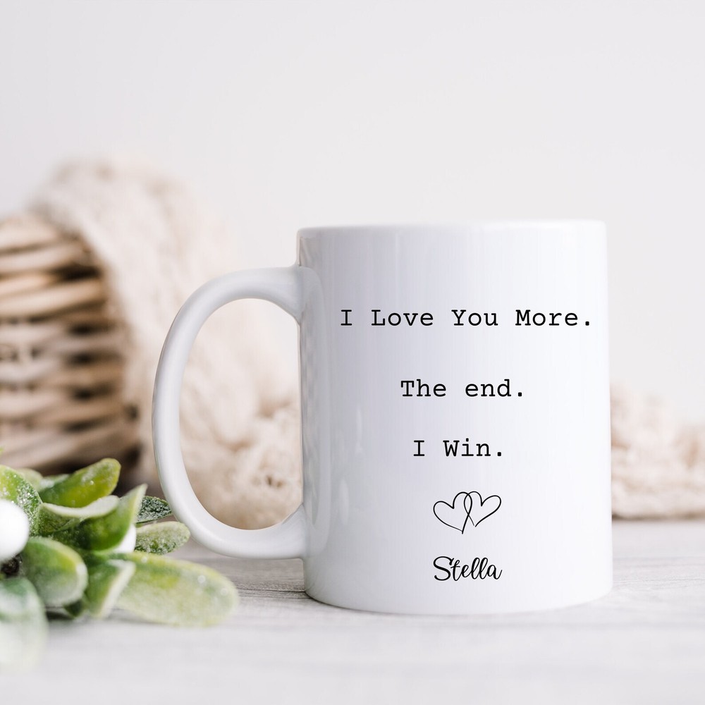Personalized I Love You More Coffee Mug for Him - Valentine's Gift for Boyfriend or Husband