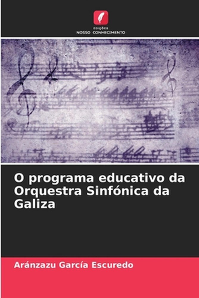 O programa educativo da Orquestra Sinfnica da Galiza by Ar?nzazu Garc?a Escuredo