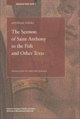 António Vieira The Sermon of Saint Anthony to the Fish a (Paperback) (UK IMPORT)All Tariffs and Duties included - no additional charges