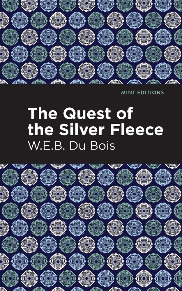 The Quest of the Silver Fleece by W.E.B. Du Bois (English) Hardcover Book