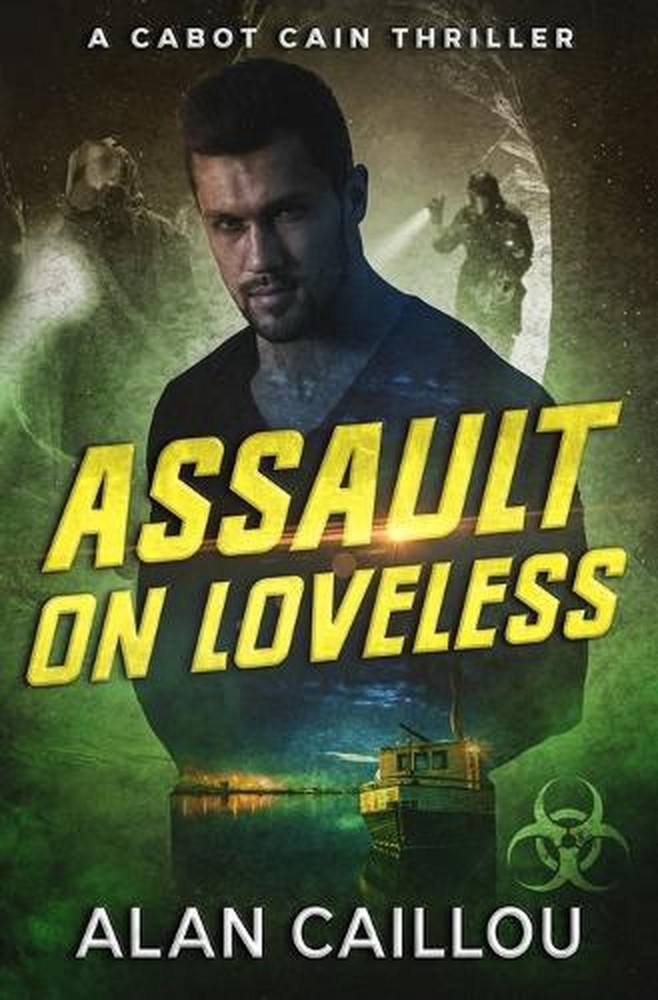 Assault on Loveless - A Cabot Cain Thriller (Book 3) by Alan Caillou Paperback B