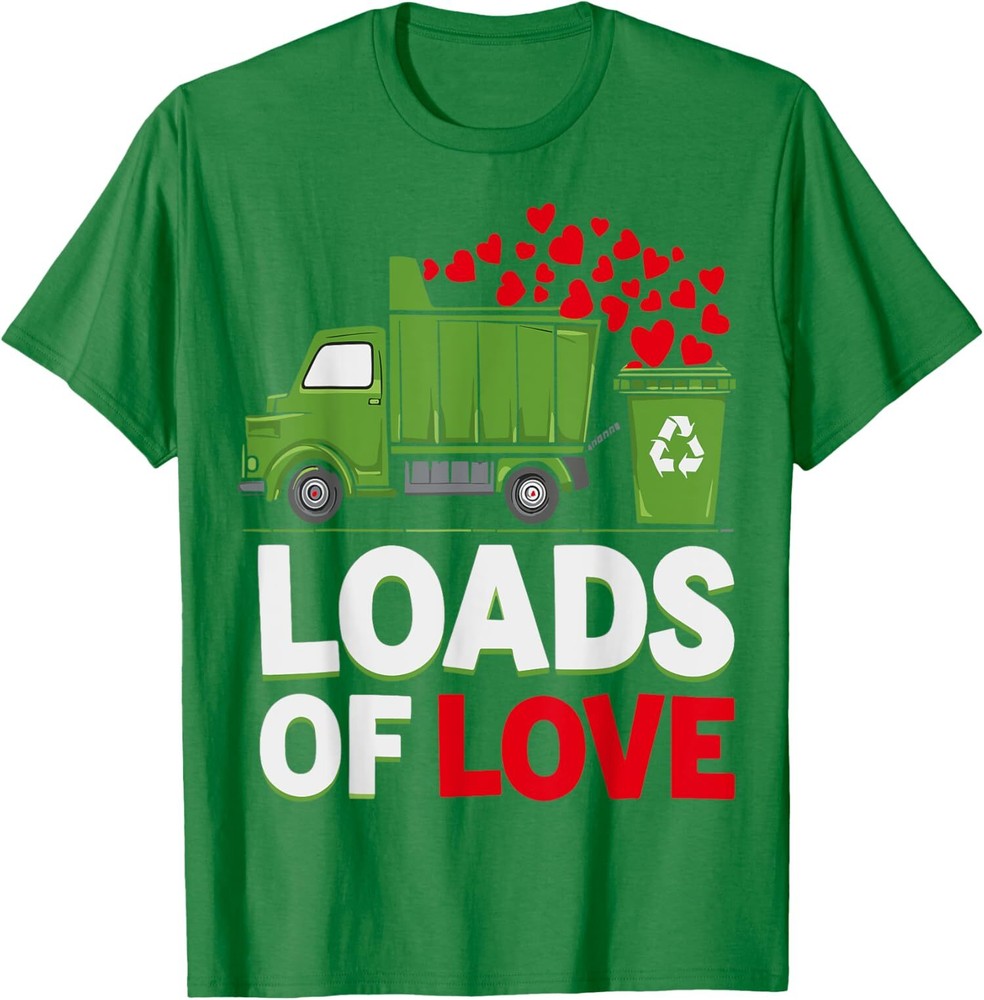 Valentines Day Garbage Truck Loads Of Love Cute T-Shirt