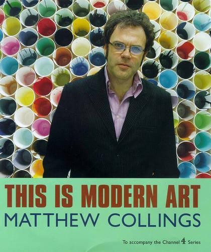 This Is Modern Art by Collings, Matthew Hardback Book The Fast Free ShippingFREE US DELIVERY | ISBN: 0297842927 | Quality Books