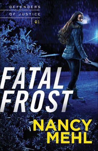 Fatal Frost (Defenders of Justice): 1, Mehl, Nancy