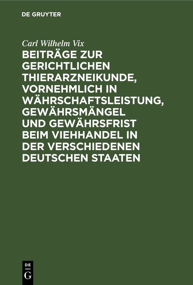 Carl Wilhelm VI Beiträge Zur Gerichtlichen Thierarzneikunde, Vornehml (Hardback)