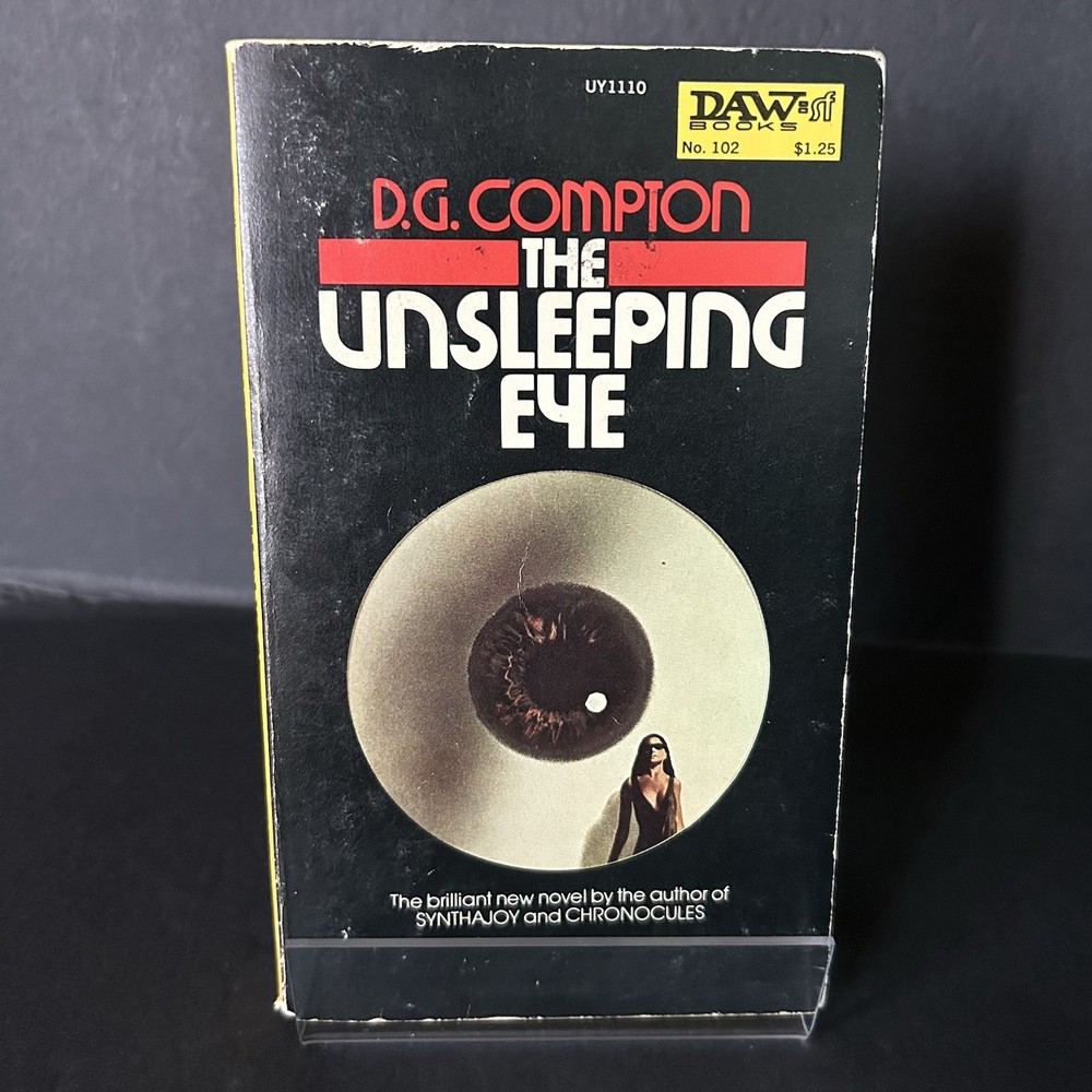 The Unsleeping Eye by D. G. Compton 1974 DAW Books # 102 1st Printing Vintage PB